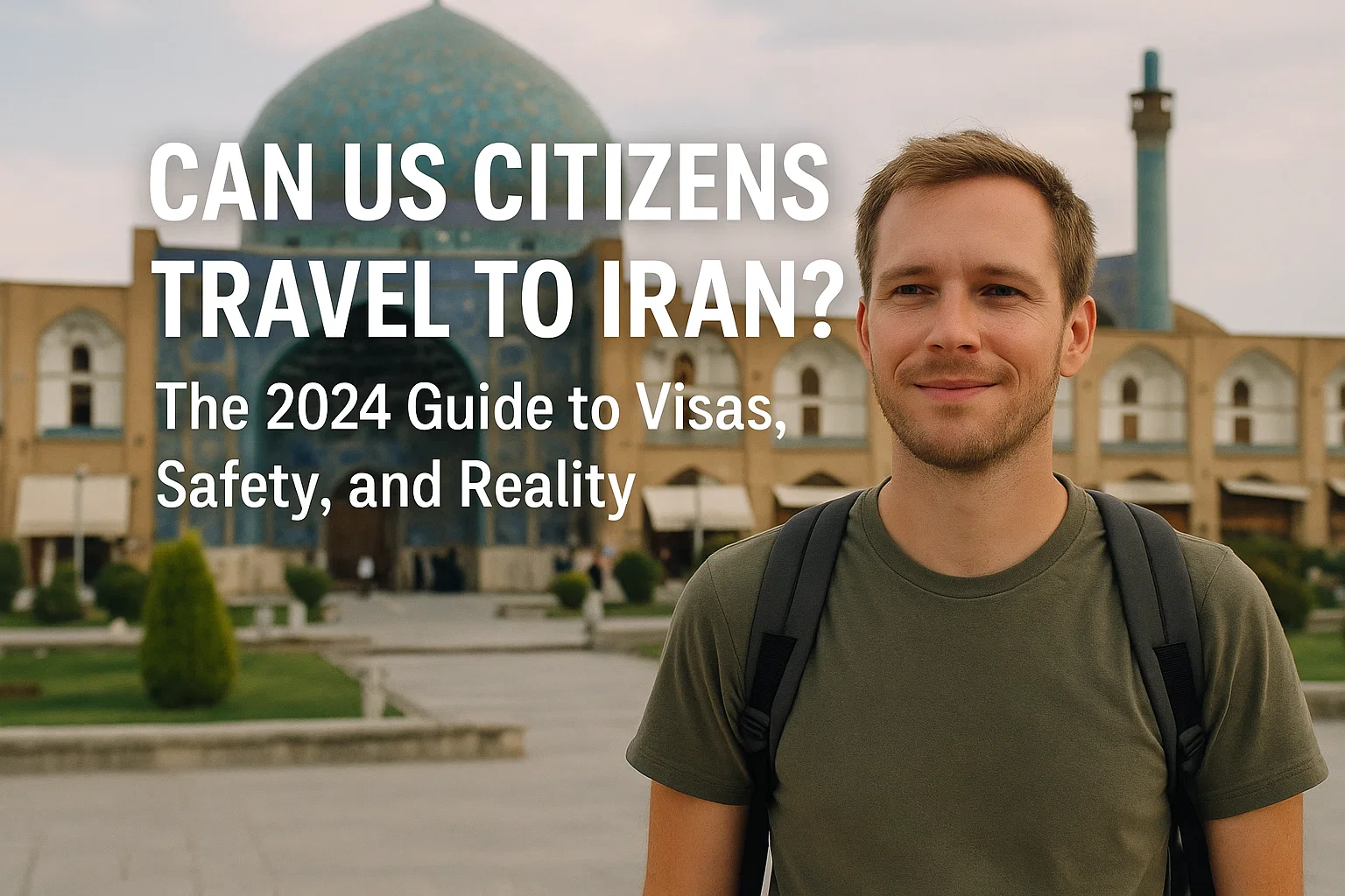 Can US Citizens Travel to Iran